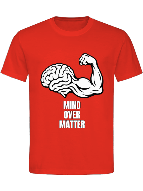 Mind Over Matter T-Shirt
