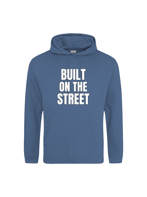 Built on the Street Hoodie