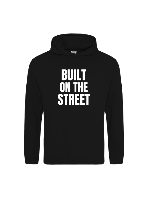 Built on the Street Hoodie