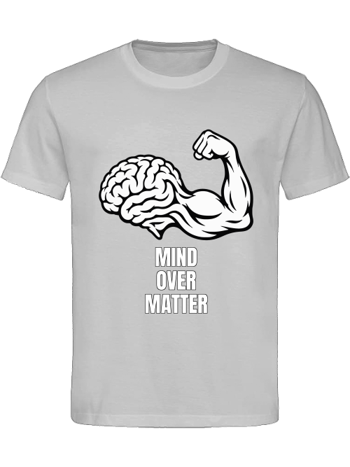 Mind Over Matter T-Shirt