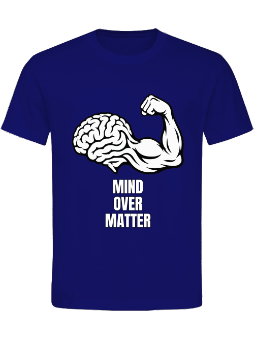 Mind Over Matter T-Shirt