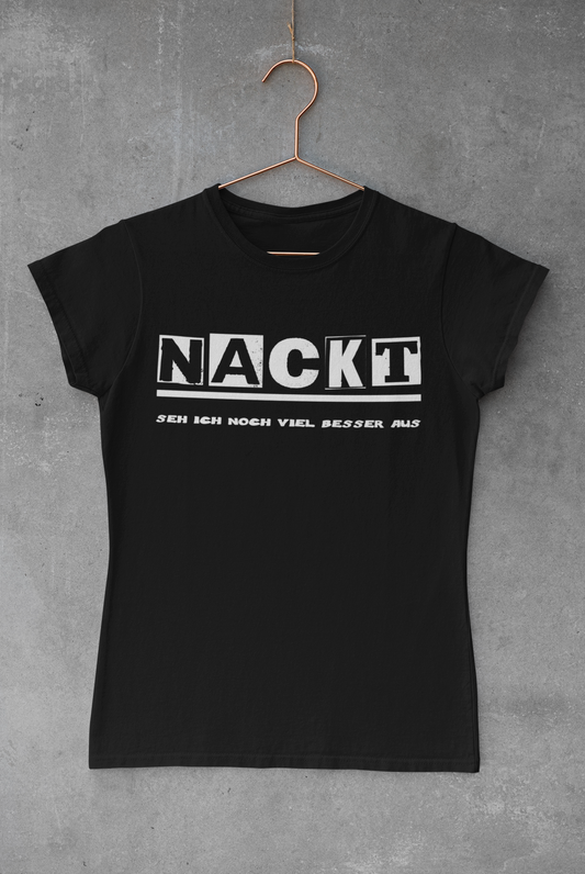 Nackt seh ich viel besser aus